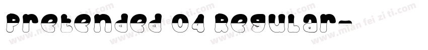 Pretended 04 Regular字体转换